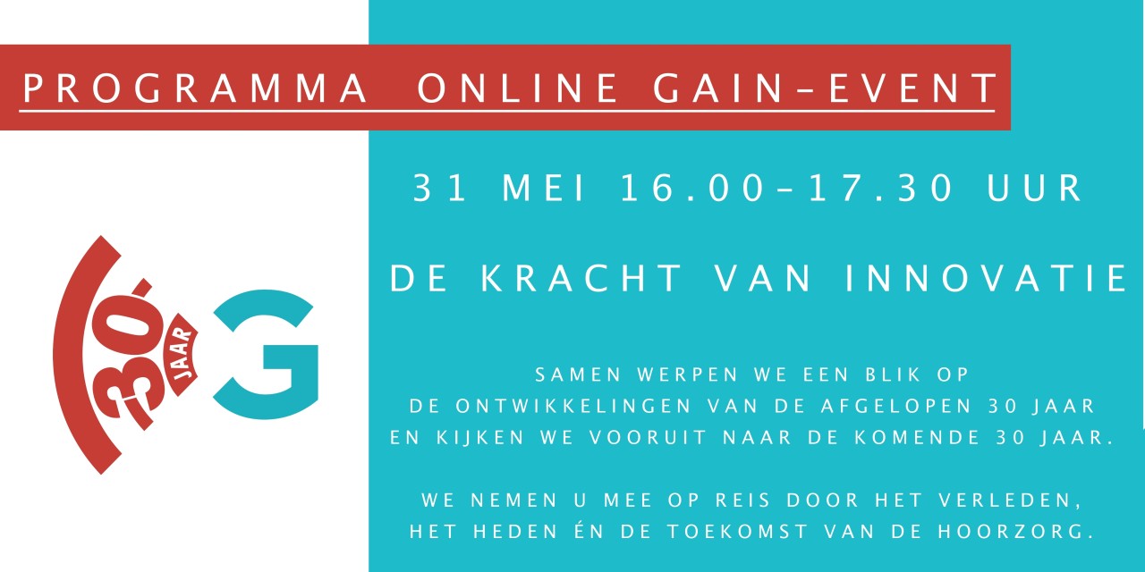 Online GAIN-event 2021 | de kracht van innovatie | 30 jaar innovatie in de hoorzorg | verleden, heden, toekomst | evenement